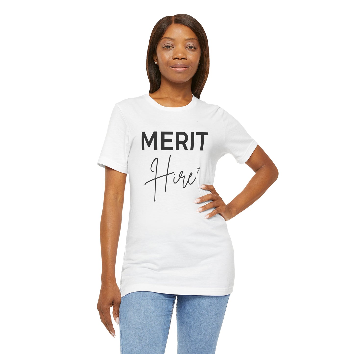 Merit Hire Short Sleeve Tee - Motivational T-Shirt, Gift for Job Seekers, Unisex Casual Wear, Work From Home Outfit, Positive Vibes Tee